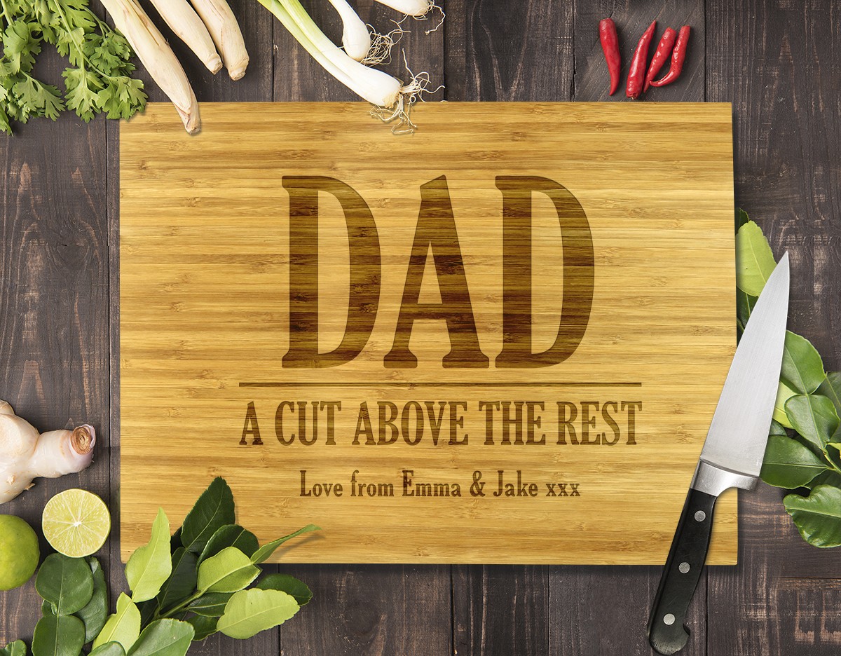 Dad A Cut Above The Rest Bamboo Cutting Board