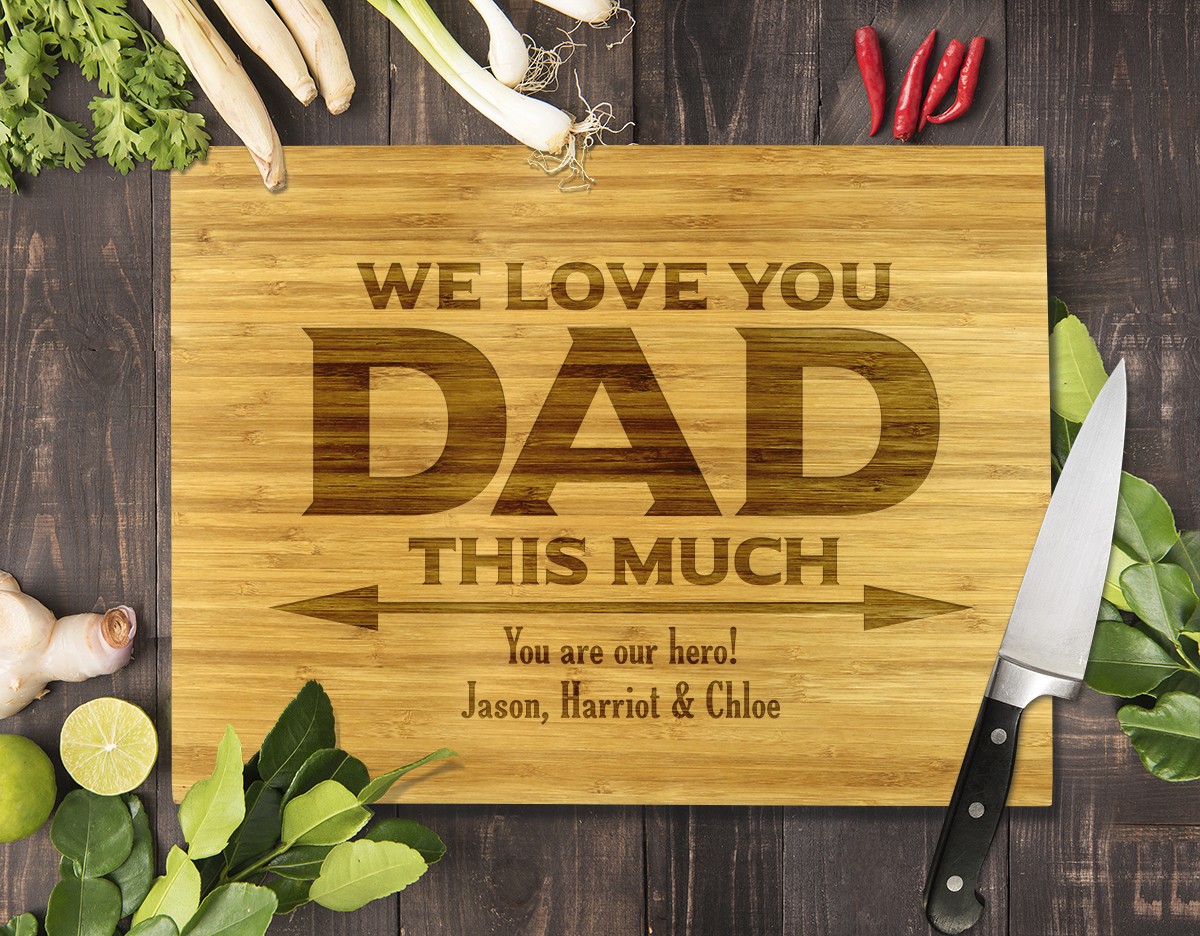 We Love You Dad Bamboo Cutting Board
