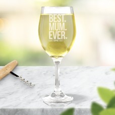 Best Mum Ever Engraved Wine Glass