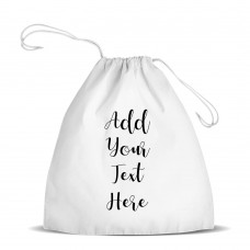 Add Your Own Message White Drawstring Bag
