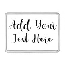 Add Your Own Message Fridge Magnet